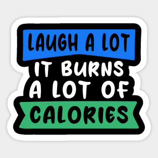 Laugh a lot. It burns a lot of calories Sticker